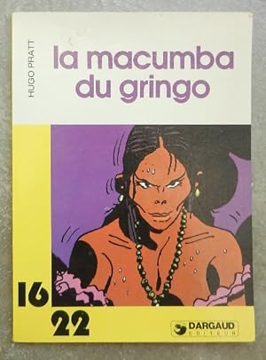 Bild des Verkufers fr La macumba du gringo. zum Verkauf von Librairie les mains dans les poches