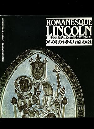 Image du vendeur pour Romanesque Lincoln; The Sculpture of the Cathedral mis en vente par Little Stour Books PBFA Member