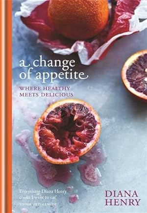 Seller image for Change of Appetite : Where Delicious Meets Healthy for sale by GreatBookPrices