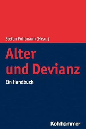 Bild des Verkufers fr Alter und Devianz : Ein Handbuch zum Verkauf von AHA-BUCH GmbH