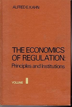 Seller image for The Economics of Regulation: Principles and Institutions (The Economics of Regulation: Principles and Institutions (Volume II : Institutional Issues)) for sale by Dorley House Books, Inc.