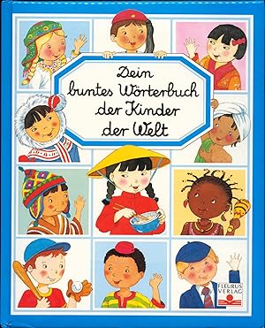 Bild des Verkufers fr Dein buntes Wrterbuch der Kinder der Welt. Aus dem Franzsischen von Stefanie Gabriel und Susanne Kaufmann zum Verkauf von Augusta-Antiquariat GbR