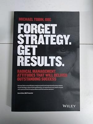 Imagen del vendedor de Forget Strategy. Get Results. a la venta por Libros Ambig