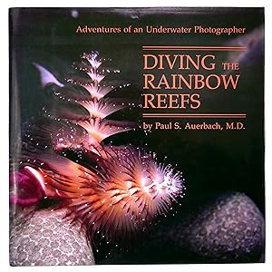 Imagen del vendedor de Diving the Rainbow Reefs: The Adventures of an Underwater Photographer a la venta por Black Falcon Books