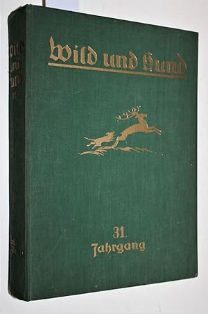 Wild und Hund. Einunddreißigster (31.) Jahrgang 1924. Mit zahlreichen Textabbildungen und 13 Kuns...