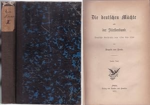 Die deutschen Mächte und der Fürstenbund. Deutsche Geschichte von 1780 bis 1790. Zweiter Band (ap...