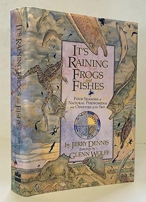 Seller image for It's Raining Frogs and Fishes: Four Seasons of Natural Phenomena and Oddities of the Sky for sale by Peninsula Books