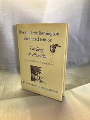 Seller image for The Song of Hiawatha; The Frederic Remington Illustrated Edition. for sale by The Book Source