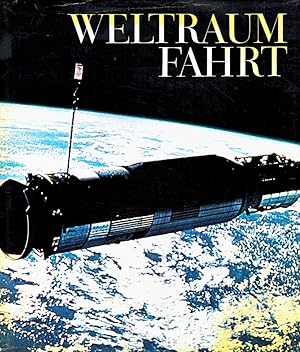 Imagen del vendedor de WELTRAUM FAHRT - VON JOSEF STEMMER (GERMAN LANGUAGE TEXT) a la venta por Z-A LLC