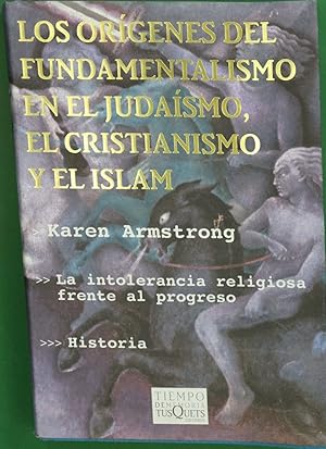 Immagine del venditore per Los orgenes del fundamentalismo: en el judasmo, el cristianismo y el islam venduto da Librera Alonso Quijano