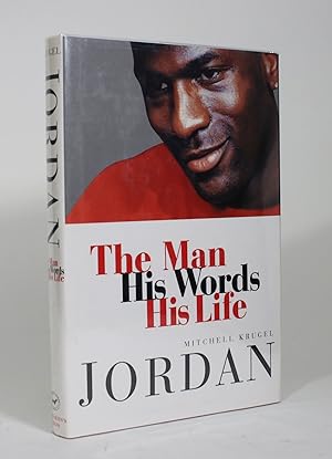 Image du vendeur pour Jordan: The Man, His Words, His Life mis en vente par Minotavros Books,    ABAC    ILAB
