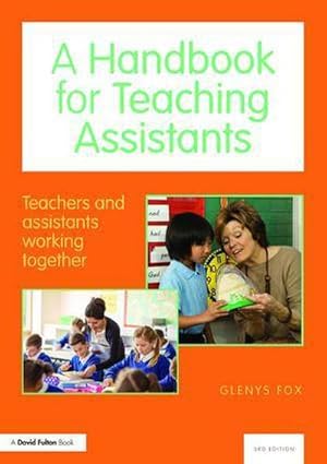 Imagen del vendedor de A Handbook for Teaching Assistants : Teachers and assistants working together a la venta por AHA-BUCH GmbH