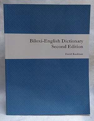 Biloxi-English Dictionary with English-Biloxi Index (Kadakathi Taneks-Tayosa)