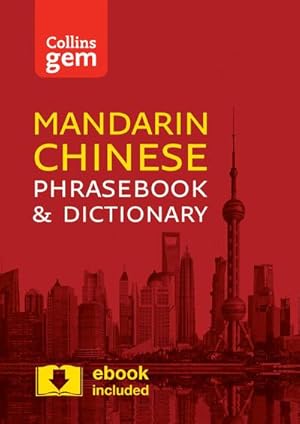 Seller image for Collins Mandarin Chinese Phrasebook and Dictionary Gem Edition : Essential Phrases and Words in a Mini, Travel-Sized Format for sale by Smartbuy