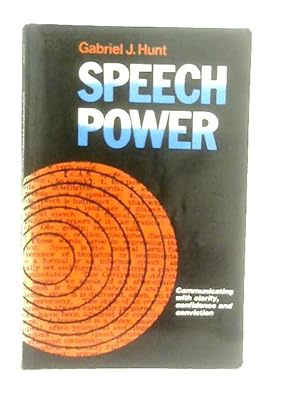 Imagen del vendedor de Speech Power: Communicating with Clarity, Confidence and Conviction a la venta por World of Rare Books