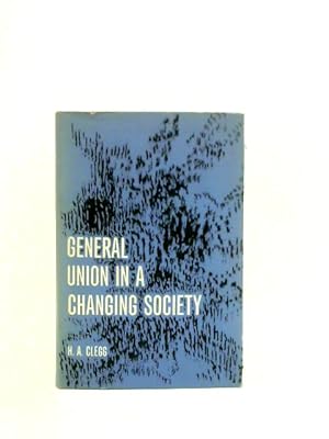 Bild des Verkufers fr General Union in Changing Society zum Verkauf von World of Rare Books