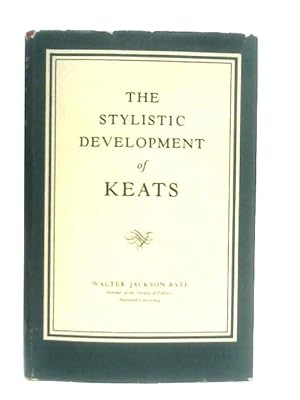 Bild des Verkufers fr The Stylistic Development of Keats zum Verkauf von World of Rare Books