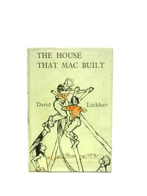 Seller image for The House That Mac Built for sale by World of Rare Books