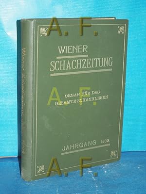 Bild des Verkufers fr Wiener Schach-Zeitung, Organ fr das gesamte Schachleben - Jahrgang 1932 - Nummer 1 - 24 zum Verkauf von Antiquarische Fundgrube e.U.