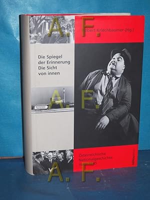 Seller image for sterreichische Nationalgeschichte nach 1945, Teil: Bd. 1., Die Spiegel der Erinnerung: die Sicht von innen. Robert Kriechbaumer (Hg.) for sale by Antiquarische Fundgrube e.U.