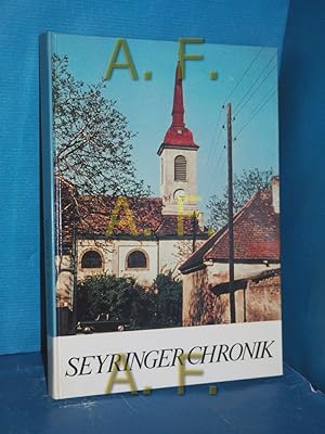 Seyringer Chronik Hrsg. Pfarramt Seyring. Josef Hasel , Gustav Korb , Josef Korneck [Beitr. von J...