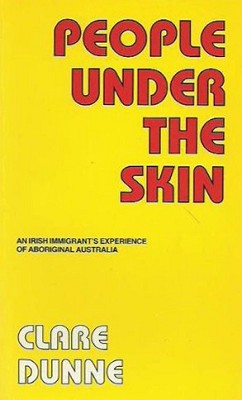 People Under the Skin: An Irish Immigrant's Experience of Aboriginal Australia