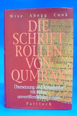 Die Schriftrollen von Qumran. - Übersetzung und Kommentar mit bisher unveröffentlichen Texten.