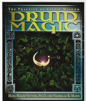 Druid Magic - The Practice of Celtic Wisdom