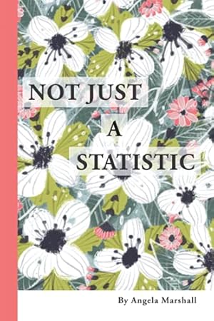 Image du vendeur pour Not Just a Statistic mis en vente par WeBuyBooks