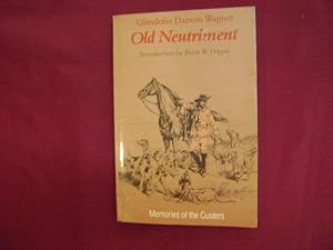 Seller image for Old Neutriment. Memoir of the Custers. for sale by BookMine