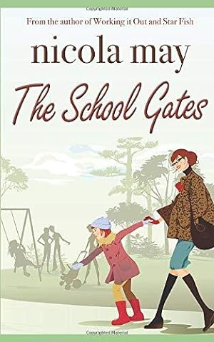 Seller image for The School Gates: Winner of Best Author Read - Festival of Romance for sale by WeBuyBooks