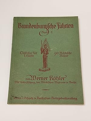 Brandenburgische Fahrten, Band 1 : Südlicher Teil, 1. Hälfte