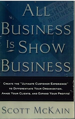 Image du vendeur pour All Business is Show Business mis en vente par First Class Used Books