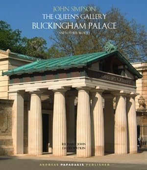 Seller image for John Simpson: The Queen's Gallery, Buckingham Palace and Other Works for sale by WeBuyBooks