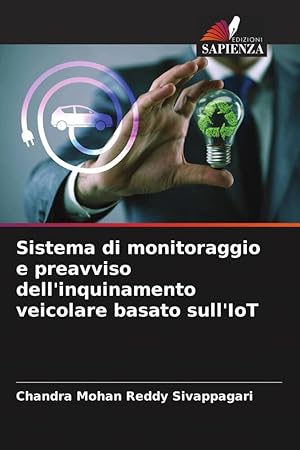 Bild des Verkufers fr Sistema di monitoraggio e preavviso dell\ inquinamento veicolare basato sull\ IoT zum Verkauf von moluna