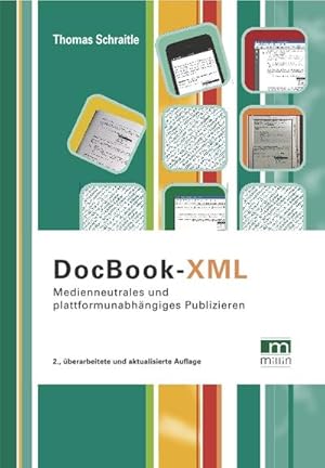 Bild des Verkufers fr DocBook-XML : Medienneutrales und plattformunabhngiges Publizieren zum Verkauf von AHA-BUCH