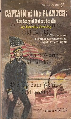 Captain of the Planter: the story of Robert Smalls