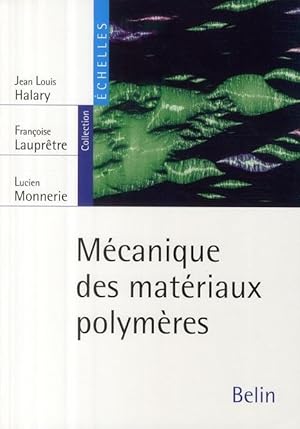 Image du vendeur pour mcanique des matriaux polymres mis en vente par Chapitre.com : livres et presse ancienne