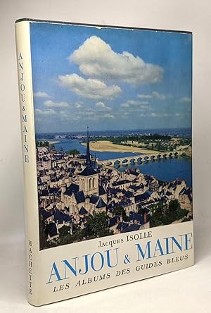 Bild des Verkufers fr Anjou & Maine - les albums des guides bleus zum Verkauf von crealivres