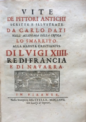 Immagine del venditore per Vite de Pittori antichi scritte e illustrate da Carlo Dati nell'Accademia della Crusca Lo Smarrito. venduto da LIBRERIA PAOLO BONGIORNO