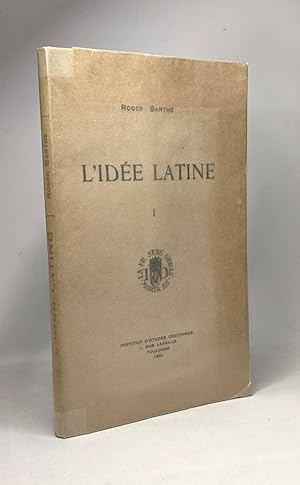 Seller image for L'ide latine - TOME I (avec hommage de l'auteur) for sale by crealivres