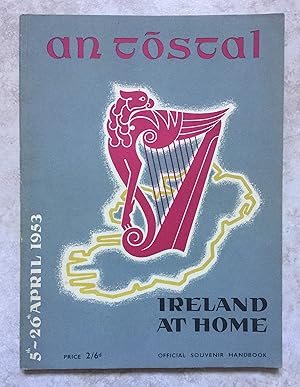 Imagen del vendedor de An Tstal (Ireland at Home) Official Souvenir Handbook - April 5th-26th 1953 a la venta por Joe Collins Rare Books