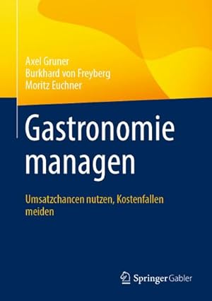 Image du vendeur pour Gastronomie managen : Umsatzchancen nutzen, Kostenfallen meiden mis en vente par AHA-BUCH GmbH