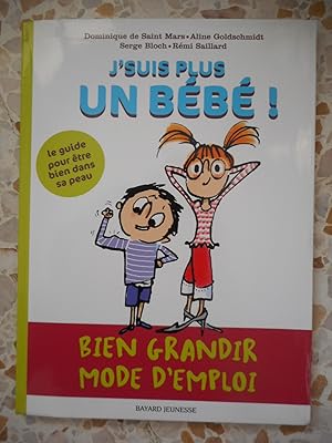 Immagine del venditore per J'suis plus un bebe - Bien grandir, mode d'emploi venduto da Frederic Delbos