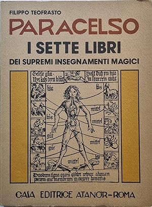 Paracelso. I Sette Libri dei supremi insegnamenti magici.
