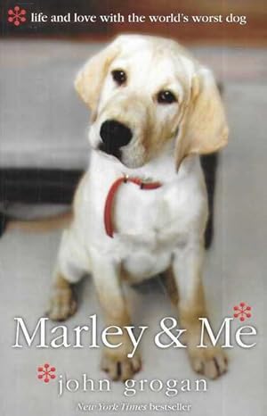 Imagen del vendedor de Marley & Me - Life and Love with the World's Worst Dog a la venta por Leura Books