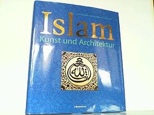 Bild des Verkufers fr Islam. Kunst und Architektur. zum Verkauf von Antiquariat Ehbrecht - Preis inkl. MwSt.