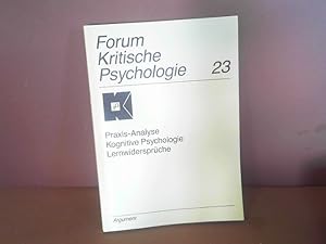 Praxis-Analyse. Kognitive Psychologie. Lernwidersprüche. (= Forum Kritische Psychologie Band 23).