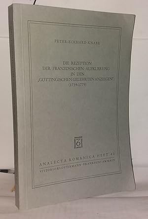 Seller image for Die rezeption der Franzsischen aufklrung in den gttingischen gelehrten anzeigen (1739-1779) for sale by Librairie Albert-Etienne