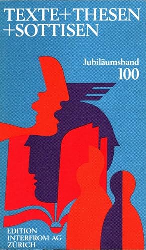 Bild des Verkufers fr Texte + Thesen + Sottisen - Jubilumsband 100 zum Verkauf von Versandantiquariat Nussbaum